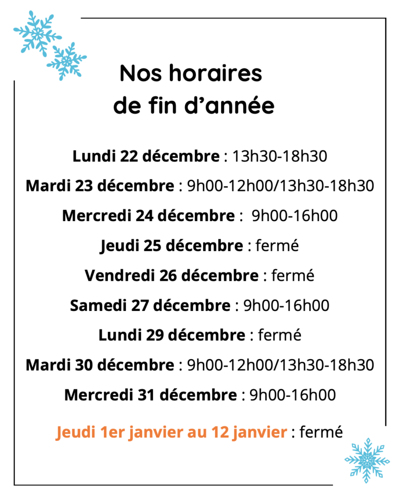 Nos horaires de fin d'année